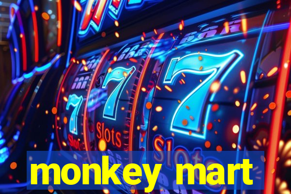 monkey mart